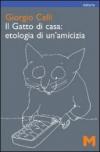 Il gatto di casa: etologia di un'amicizia