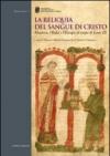 La reliquia del sangue di Cristo. Mantova, l'Italia e l'Europa al tempo di Leone IX