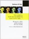 «In verità, non so nemmeno raccontare...» Memoria e oblio nella narrativa di Franz Kafka