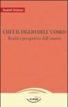 Chi è il figlio dell'uomo? Realtà e prospettive dell'umano