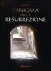 L'enigma della resurrezione