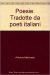 Poesie. Tradotte da poeti italiani