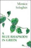 A Blue Rhapsody in Green