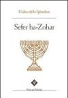Sefer ha zohar. Il libro dello splendore