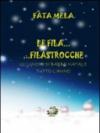 Le fila... Filastrocche. Gli gnomi di Babbo Natale tutto l'anno. Ediz. illustrata