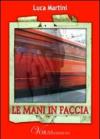 Le mani in faccia