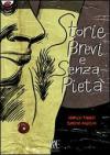 Storie brevi e senza pietà