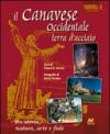 Il Canavese occidentale, terra d'acciaio. Tra storia, natura, arte e fede. Ediz. italiana e inglese