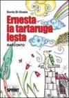 Ernesta la tartaruga lesta. Ediz. illustrata