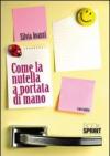 Come la Nutella a portata di mano