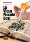 La vita a piccole dosi