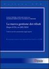 La nuova gestione dei rifiuti dopo il D.L.vo 205/2010. Tutte le novità commentate dagli esperti