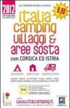 Italia camping. Villaggi & aree sosta in Italia, Corsica e Istria 2012