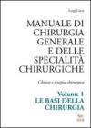 Manuale di chirurgia generale e delle specialità chirurgiche. Clinica e terapia chirurgica. 1.Le basi della chirurgia