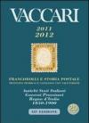 Vaccari (2011-2012). Francobolli e Storia Postale. Trattato storico e catalogo con valutazioni. Antichi Stati Italiani, Governi Provvisori, Regno d'Italia 1850-1900