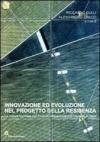 Innovazione ed evoluzione nel progetto della residenza. Le nuove frontiere per l'industrializzazione dell'housing in Italia