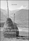 Dove non arrivano i sentieri
