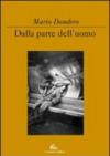 Dalla parte dell'uomo. Ediz. illustrata