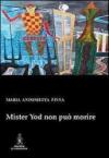 Mister Yod non può morire