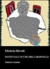 Sotto gli occhi del crostolo