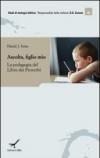 Ascolta figlio mio. Insegnamento e apprendimento nel libro dei Proverbi