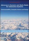 Advances in dynamic and static media for interactive systems. Communicability, computer science and design