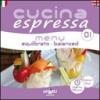 Cucina espressa. Menu equilibrato. Ediz. italiana e inglese