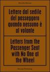 Riccardo Benassi. Letters from the passenger seat with no one at the whell. Ediz. multilingue