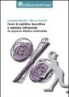 Cenni di statistica descrittiva e statistica inferenziale. Un approccio didattico multimediale. Con CD-ROM