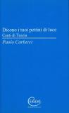 Dicono i tuoi pettini di luce. Canti di Tuscia