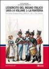 L'esercito del regno italico (1805-1814). Ediz italiana e inglese. 1.La fanteria