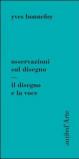 Osservazioni sul disegno. Il disegno e la voce