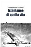 Istantanee di quella vita