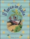 Il turco in Italia. Ediz. illustrata