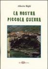 La nostra piccola guerra