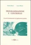 Programmazione e controllo. Concetti fondamentali ed applicazioni pratiche