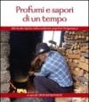 Profumi e sapori di un tempo. 285 ricette tipiche della tradizione popolare bergamasca