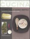 Le basi della cucina asiatica. 80 ricette illustrate passo a passo