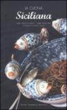 La cucina siciliana. Ediz. illustrata