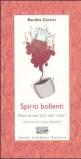 Spiriti bollenti. Ritratti terrestri di 21 chef «stellari»