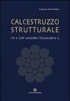 Calcestruzzo strutturale. CA e CAP secondo l'Eurocodice 2