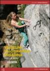 Valtellina, Valchiavenna, Engandina. Falesie e vie sportive. Ediz. italiana e inglese