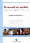 Occasioni per parlare. Situazioni e stimoli per la produzione orale