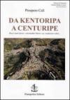 Da Kentoripa a Centuripe. Brevi cenni storici, concittadini illustri, usi, tradizioni e altro...