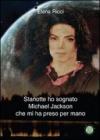 Stanotte ho sognato Michael Jackson che mi ha preso per mano
