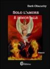 Solo l'amore è immortale
