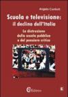 Scuola e televisione: il declino dell'Italia. «La distruzione della scuola pubblica e del pensiero critico»