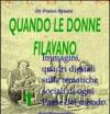 Quando le donne filavano. Ediz. illustrata