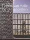 Archea associati. Perfetti Van Melle factory renovation. Ediz. italiana e inglese