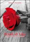 Petali di vita. ...Sogni, speranze emozioni
